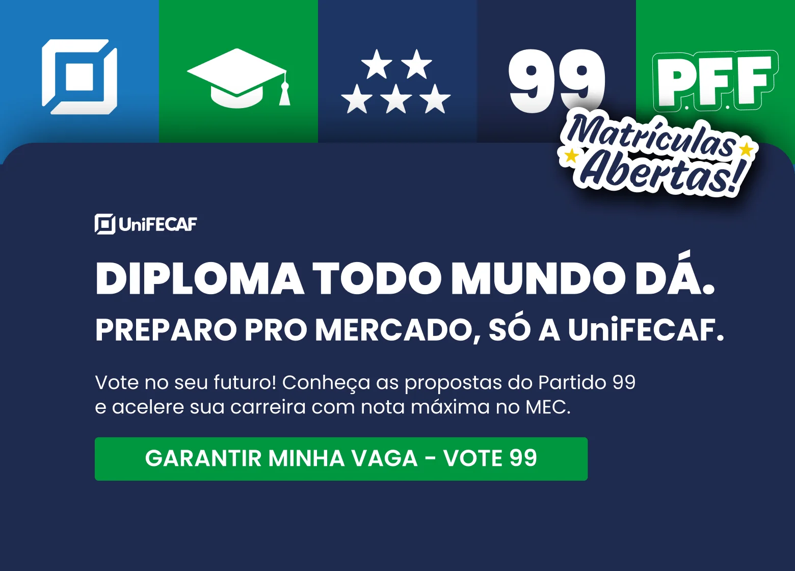 Campanha Feroz 99 | UniFECAF