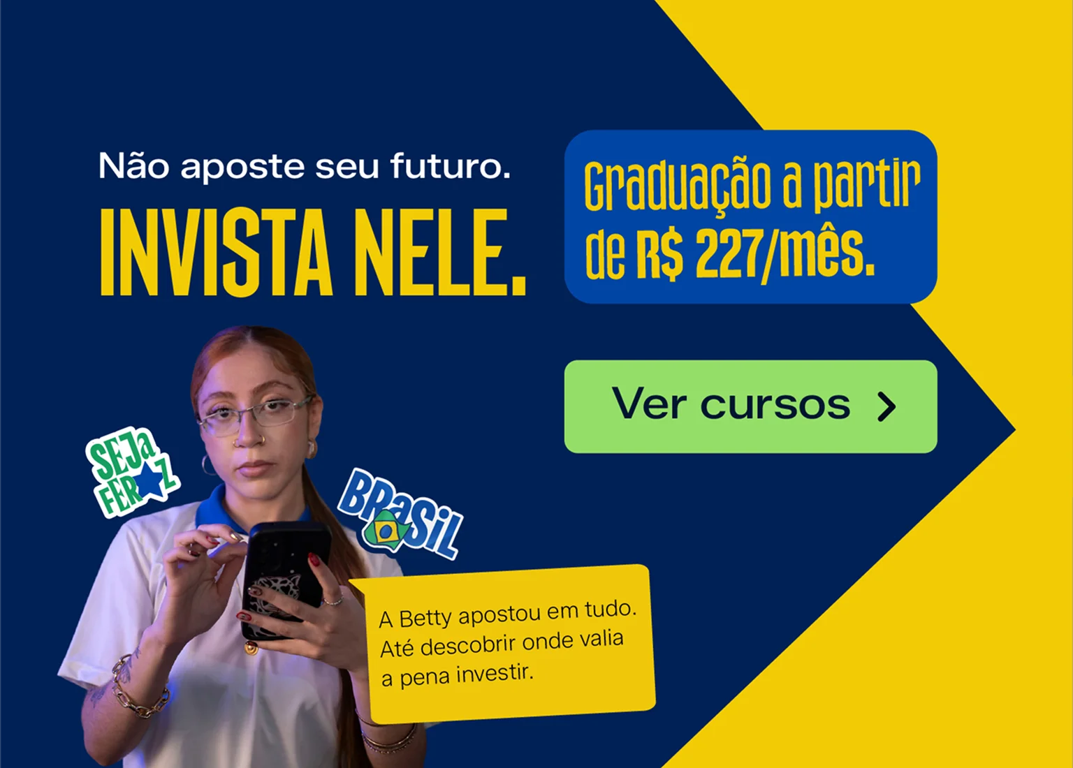 Não aposte seu futuro. Invista nele. Graduação a partir de R$ 189/mês.