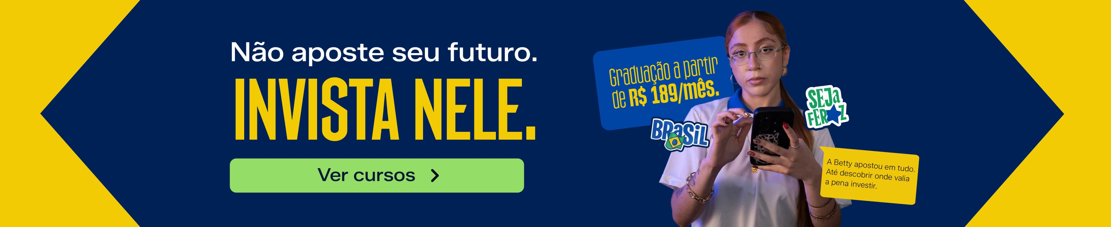 Não aposte seu futuro. Invista nele. Graduação a partir de R$ 189/mês.